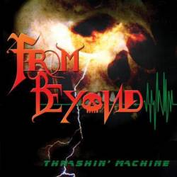 From Beyond (BEL) : Thrashin' Machine